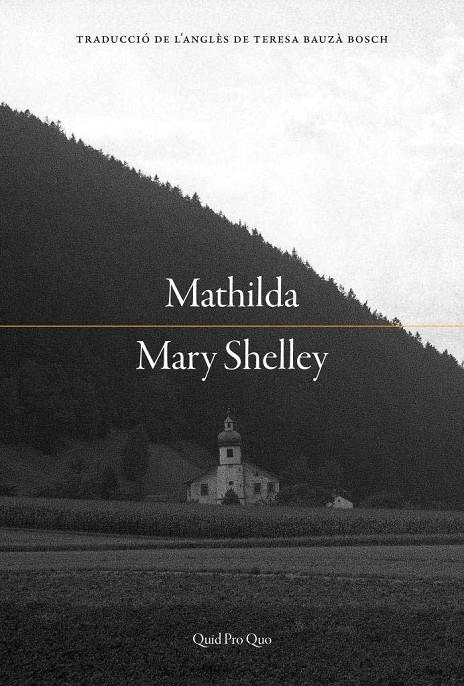 MATHILDA | 9788417410445 | SHELLEY, MARY | Galatea Llibres | Llibreria online de Reus, Tarragona | Comprar llibres en català i castellà online