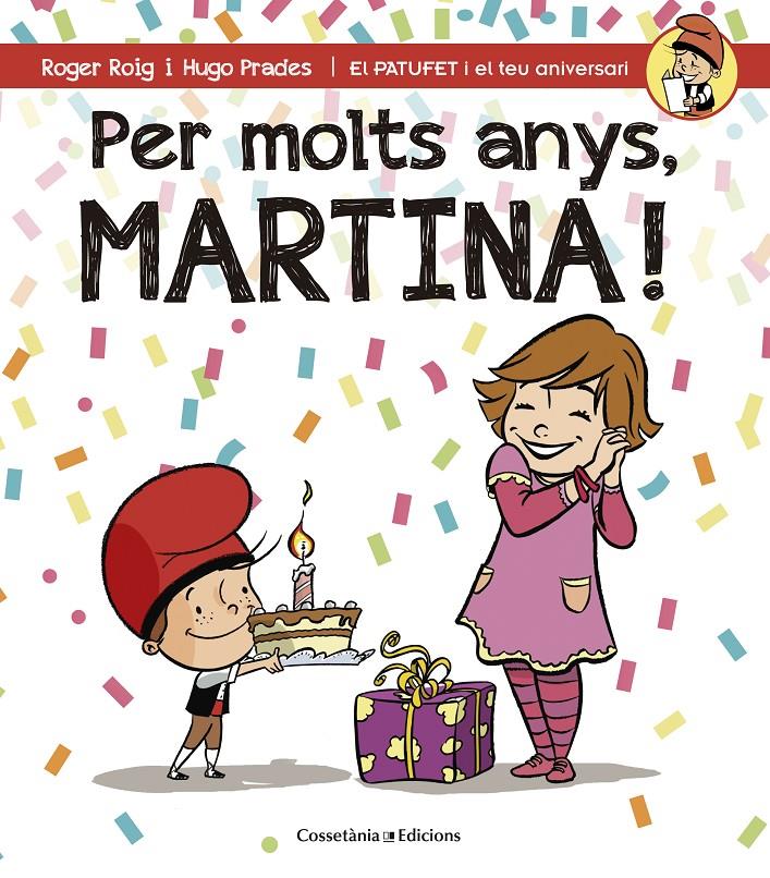 PER MOLTS ANYS, MARTINA! | 9788490343944 | ROIG CÉSAR, ROGER | Galatea Llibres | Llibreria online de Reus, Tarragona | Comprar llibres en català i castellà online