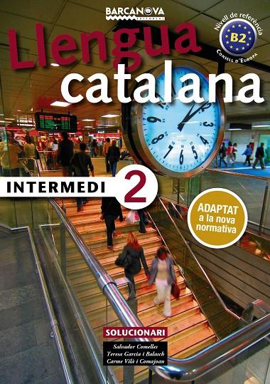 LLENGUA CATALANA INTERMEDI 2. SOLUCIONARI | 9788448943608 | COMELLES, SALVADOR/GARCIA BALASCH, TERESA/VILÀ COMAJOAN, CARME | Galatea Llibres | Llibreria online de Reus, Tarragona | Comprar llibres en català i castellà online