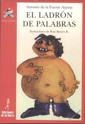 LADRON DE PALABRAS, EL | 9788479602352 | DE LA FUENTE ARJONA, ANTONIO | Galatea Llibres | Librería online de Reus, Tarragona | Comprar libros en catalán y castellano online