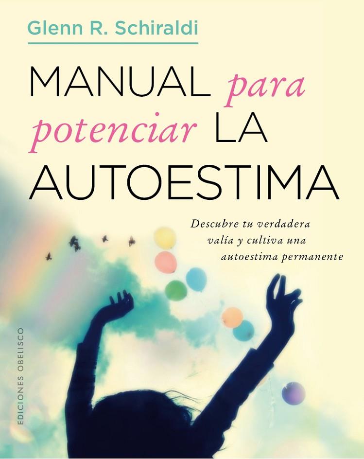 MANUAL PARA POTENCIAR LA AUTOESTIMA | 9788491112648 | SCHIRALDI, GLENN R. | Galatea Llibres | Llibreria online de Reus, Tarragona | Comprar llibres en català i castellà online