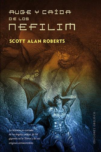 AUGE Y CAÍDA DE LOS NEFILIM | 9788491111634 | ROBERTS, SCOTT ALAN | Galatea Llibres | Librería online de Reus, Tarragona | Comprar libros en catalán y castellano online