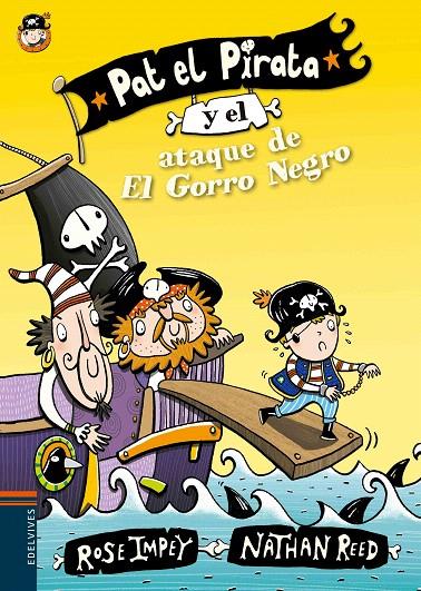 PAT EL PIRATA Y EL ATAQUE DE EL GORRO NEGRO | 9788414000625 | IMPEY, ROSE | Galatea Llibres | Librería online de Reus, Tarragona | Comprar libros en catalán y castellano online