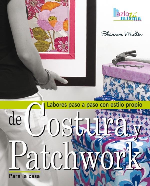 COSTURA Y PATCHWORK PARA LA CASA | 9788496777798 | MULLER, SHARON | Galatea Llibres | Llibreria online de Reus, Tarragona | Comprar llibres en català i castellà online