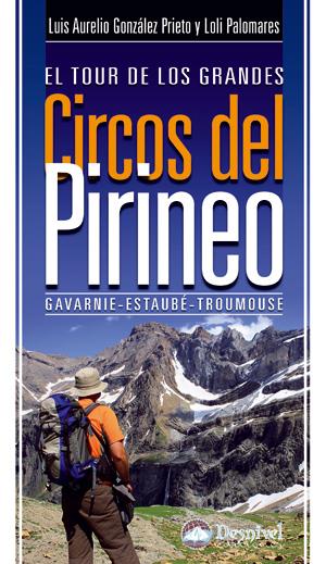 TOUR DE LOS GRANDES CIRCOS DEL PIRINEO,EL | 9788498292244 | GONZALEZ PRIETO,LUIS AURELIO/ PALOMARES,L | Galatea Llibres | Librería online de Reus, Tarragona | Comprar libros en catalán y castellano online