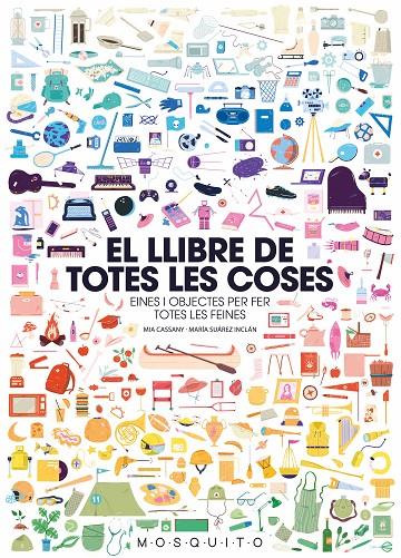 EL LLIBRE DE TOTES LES COSES | 9788494896439 | CASSANY, MIA | Galatea Llibres | Llibreria online de Reus, Tarragona | Comprar llibres en català i castellà online