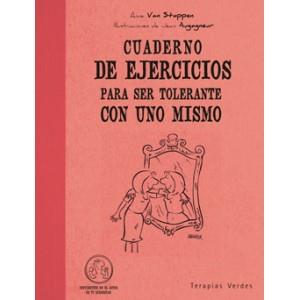 SER TOLERANTE CON UNO MISMO CUADERNO DE EJERCICIOS | 9788492716296 | VAN STAPPEN,ANNE | Galatea Llibres | Llibreria online de Reus, Tarragona | Comprar llibres en català i castellà online