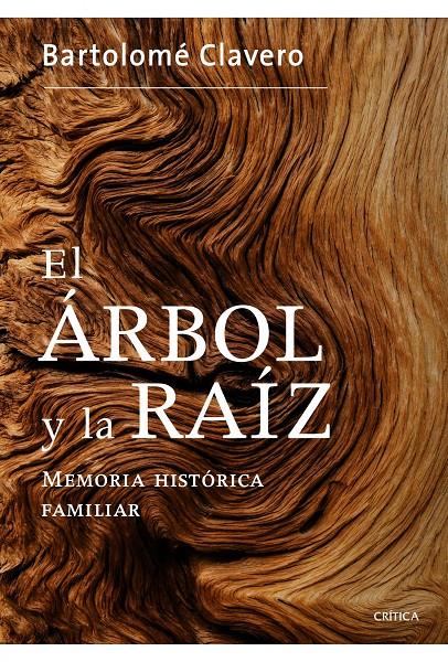 EL ÁRBOL Y LA RAÍZ | 9788498925265 | CLAVERO SALVADOR, BARTOLOME | Galatea Llibres | Llibreria online de Reus, Tarragona | Comprar llibres en català i castellà online