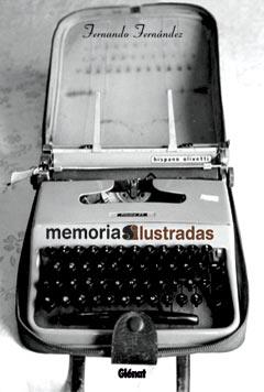 MEMORIAS ILUSTRADAS | 9788484494249 | FERNANDEZ, FERNANDO | Galatea Llibres | Llibreria online de Reus, Tarragona | Comprar llibres en català i castellà online