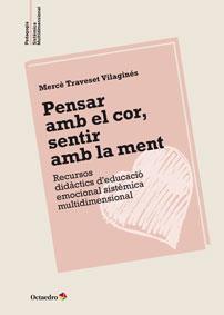 PENSAR AMB EL COR, SENTIR AMB LA MENT | 9788499215495 | TRAVESET VILAGINÉS, MERCÈ | Galatea Llibres | Llibreria online de Reus, Tarragona | Comprar llibres en català i castellà online