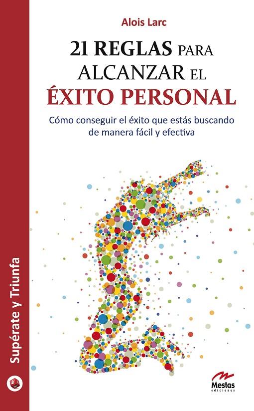 21 REGLAS PARA ALCANZAR EL ÉXITO PERSONAL | 9788492892310 | LARC DELI, ALOIS FRANCOIS | Galatea Llibres | Llibreria online de Reus, Tarragona | Comprar llibres en català i castellà online