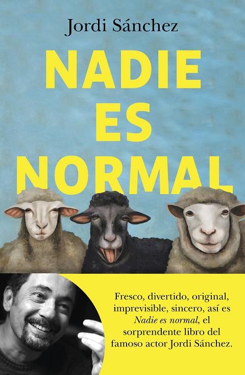 NADIE ES NORMAL | 9788408239086 | SÁNCHEZ, JORDI | Galatea Llibres | Librería online de Reus, Tarragona | Comprar libros en catalán y castellano online