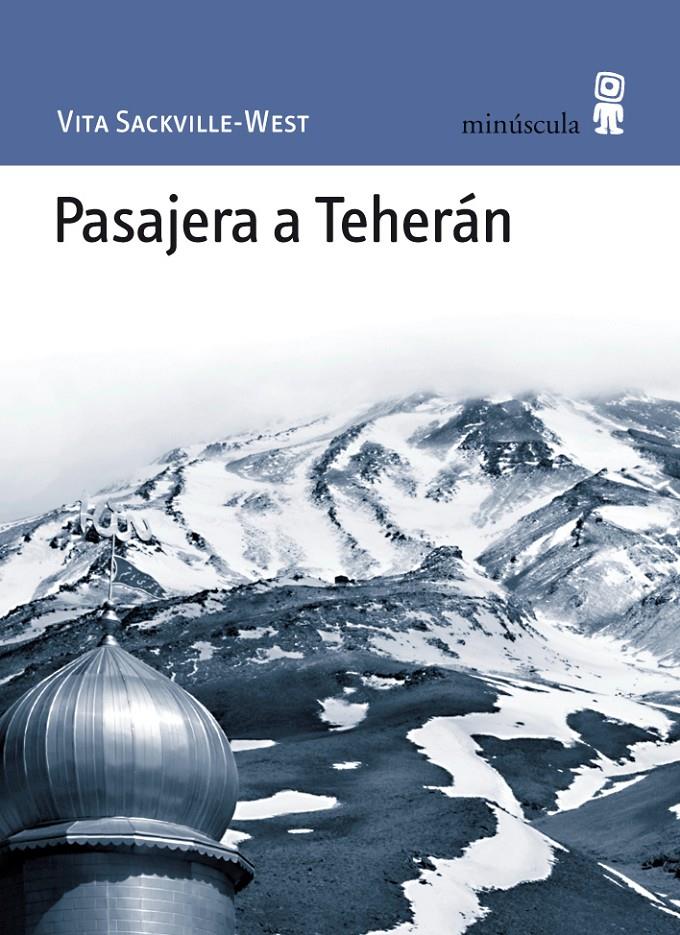 PASAJERA A TEHERÁN | 9788495587640 | SACKVILLE-WEST, VITA | Galatea Llibres | Llibreria online de Reus, Tarragona | Comprar llibres en català i castellà online