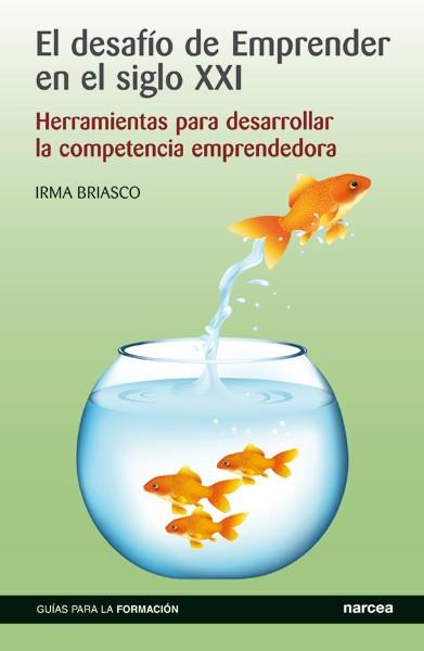 EL DESAFÍO DE EMPRENDER EN EL SIGLO XXI | 9788427720633 | BRIASCO, IRMA | Galatea Llibres | Llibreria online de Reus, Tarragona | Comprar llibres en català i castellà online