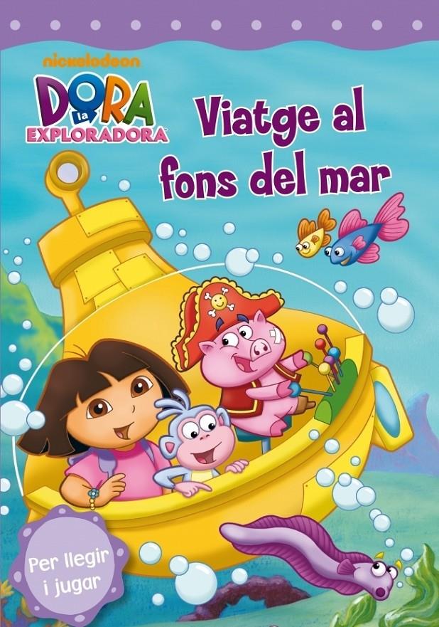 VIATGE AL FONS DEL MAR DORA EXPLORADORA | 9788448831677 | NICKELODEON | Galatea Llibres | Llibreria online de Reus, Tarragona | Comprar llibres en català i castellà online