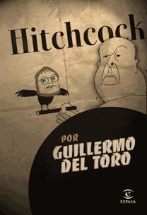 HITCHCOCK | 9788467030129 | DEL TORO, GUILLERMO | Galatea Llibres | Llibreria online de Reus, Tarragona | Comprar llibres en català i castellà online