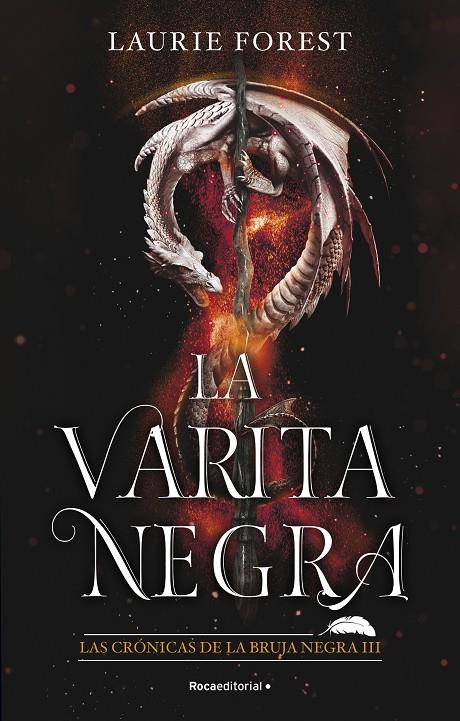 LA VARITA NEGRA. LAS CRÓNICAS DE LA BRUJA NEGRA III | 9788418557811 | FOREST, LAURIE | Galatea Llibres | Llibreria online de Reus, Tarragona | Comprar llibres en català i castellà online