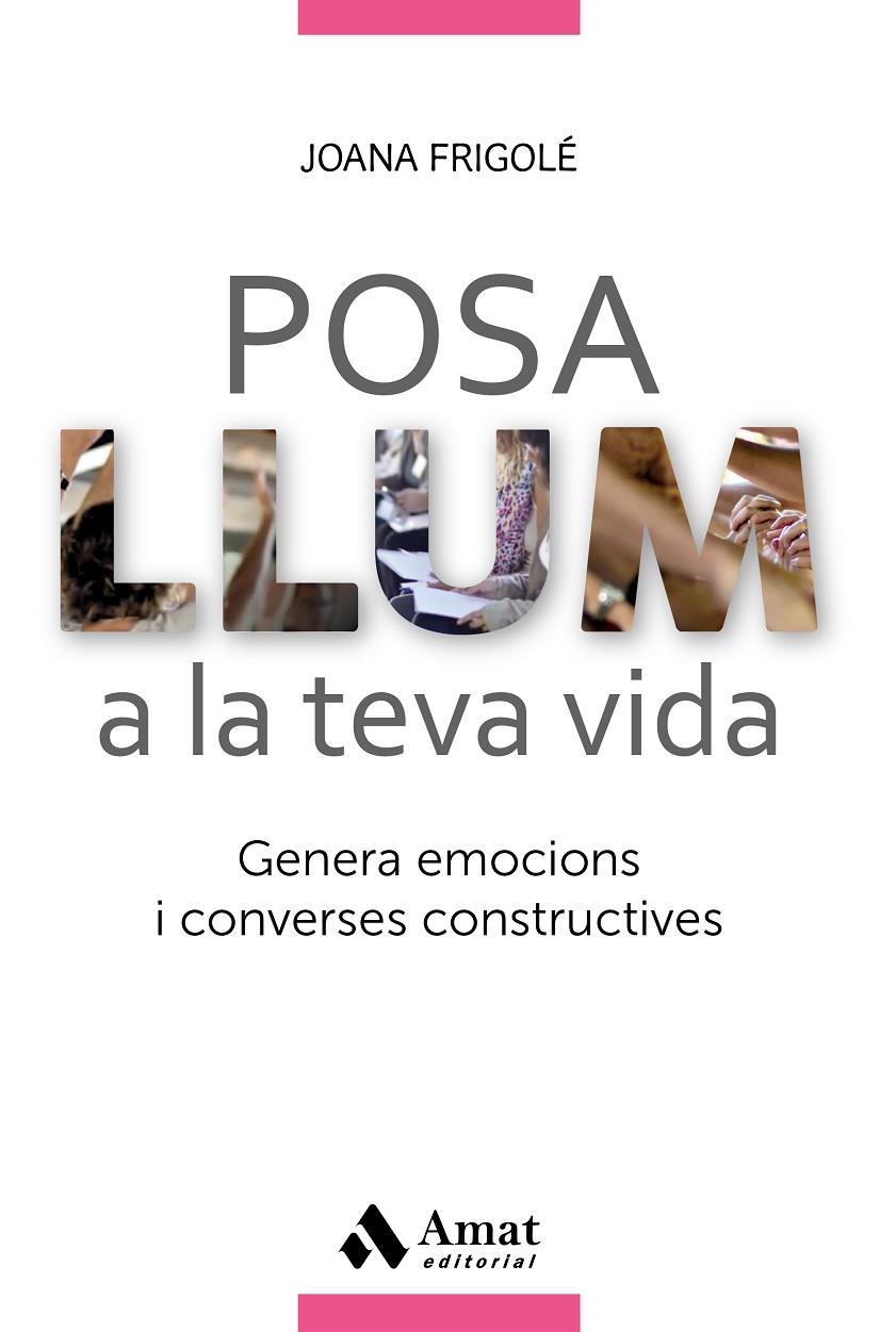 POSA LLUM A LA TEVA VIDA | 9788417208028 | FRIGOLÉ, JOANA | Galatea Llibres | Llibreria online de Reus, Tarragona | Comprar llibres en català i castellà online