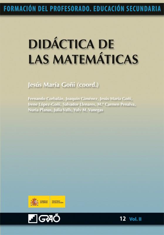 DIDACTICA DE LAS MATEMATICAS | 9788499800448 | GOÑI,JESUS MARIA (COORD.) | Galatea Llibres | Llibreria online de Reus, Tarragona | Comprar llibres en català i castellà online