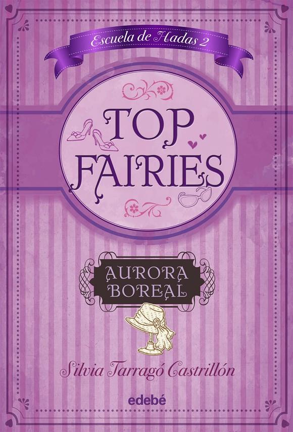 TOP FAIRIES/ESCUELA DE HADAS II: AURORA BOREAL | 9788468308517 | TARRAGÓ CASTRILLÓN, SILVIA | Galatea Llibres | Llibreria online de Reus, Tarragona | Comprar llibres en català i castellà online