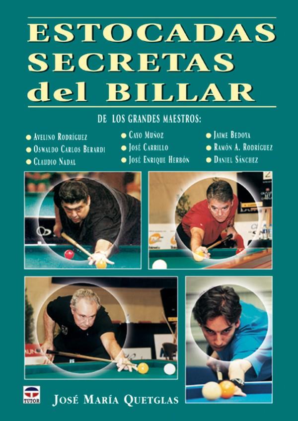 ESTOCADAS SECRETAS DEL BILLAR | 9788479024529 | QUETGLAS, JOSE MARIA | Galatea Llibres | Llibreria online de Reus, Tarragona | Comprar llibres en català i castellà online