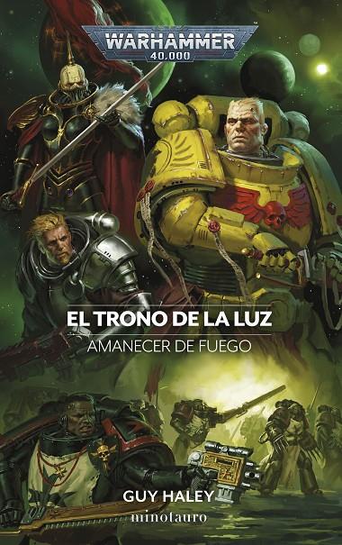 AMANECER DE FUEGO 4. EL TRONO DE LA LUZ. WARHAMMER 40.000 | 9788445017111 | HALEY, GUY | Galatea Llibres | Librería online de Reus, Tarragona | Comprar libros en catalán y castellano online