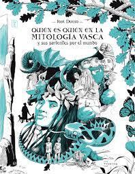 QUIÉN ES QUIÉN EN LA MITOLOGÍA VASCA Y SUS PARIENTES POR EL MUNDO | 9788471486943 | DUESO ALARCÓN, JOSÉ | Galatea Llibres | Llibreria online de Reus, Tarragona | Comprar llibres en català i castellà online