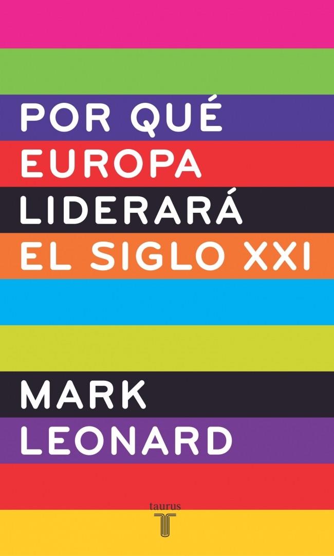 POR QUE EUROPA LIDERARA EL SIGLO XXI | 9788430605880 | LEONARD, MARK | Galatea Llibres | Llibreria online de Reus, Tarragona | Comprar llibres en català i castellà online