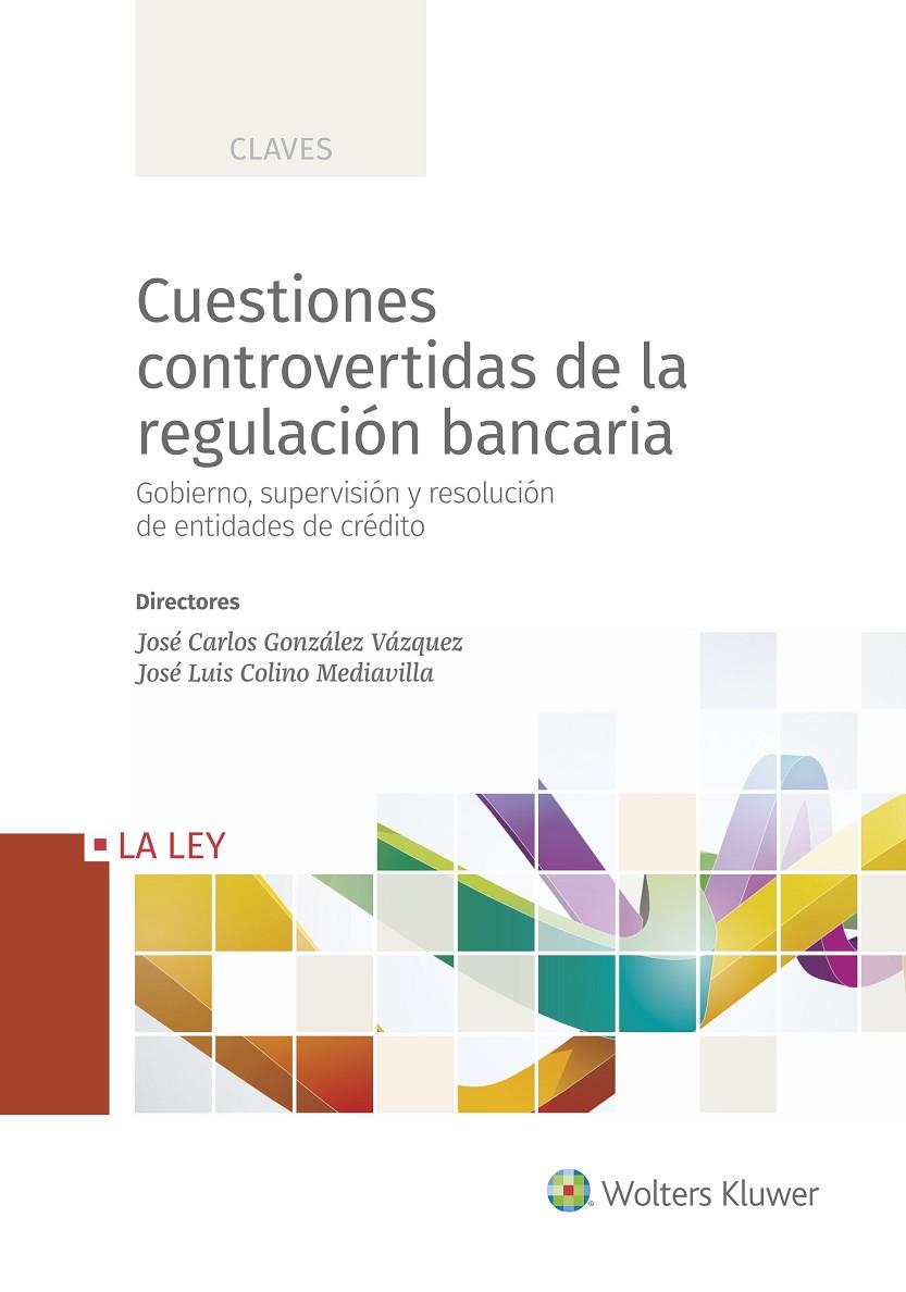 CUESTIONES CONTROVERTIDAS DE LA REGULACIÓN BANCARIA | 9788490206775 | Galatea Llibres | Llibreria online de Reus, Tarragona | Comprar llibres en català i castellà online