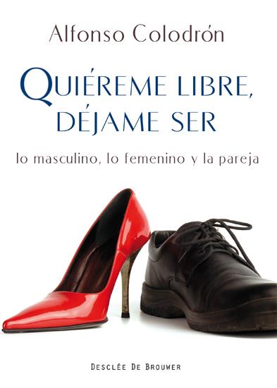 QUIEREME LIBRE DEJAME SER | 9788433024541 | COLODRON, ALFONSO | Galatea Llibres | Librería online de Reus, Tarragona | Comprar libros en catalán y castellano online