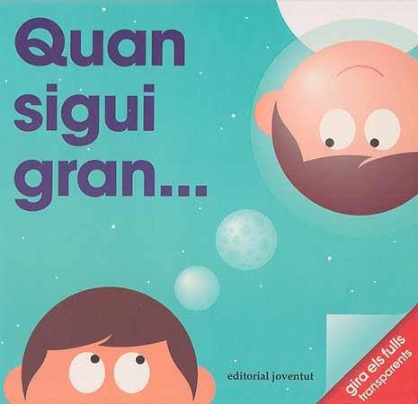 QUAN SIGUI GRAN... | 9788426141040 | Galatea Llibres | Llibreria online de Reus, Tarragona | Comprar llibres en català i castellà online