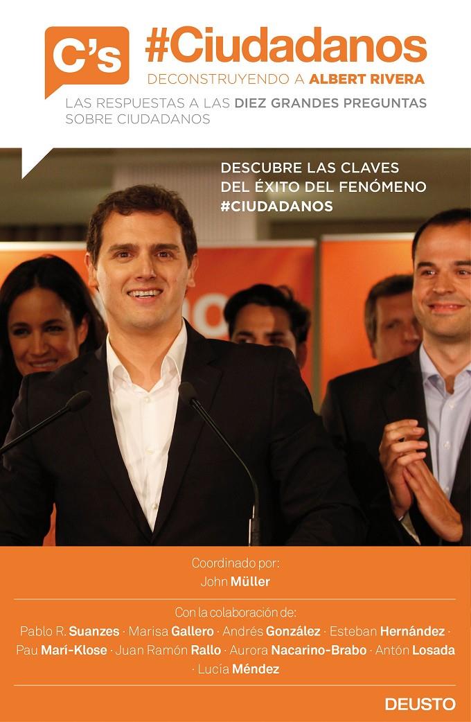 #CIUDADANOS. DECONSTRUYENDO A ALBERT RIVERA | 9788423421077 | SUANZES, PABLO /MARISA BERNAL GALLERO/ESTEBAN HERNÁNDEZ JIMÉNEZ/ANTÓN LOSADA/JUAN RAMÓN RALLO/AUROR | Galatea Llibres | Llibreria online de Reus, Tarragona | Comprar llibres en català i castellà online