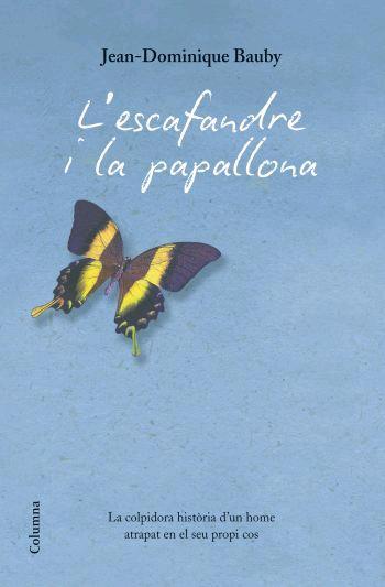 ESCAFANDRE I LA PAPALLONA, L' | 9788466408912 | BAUBY, JEAN-DOMINIQUE | Galatea Llibres | Llibreria online de Reus, Tarragona | Comprar llibres en català i castellà online