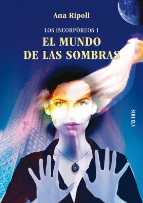 INCORPÓREOS 1. EL MUNDO DE LAS SOMBRAS | 9788498414561 | RIPOLL, ANA | Galatea Llibres | Llibreria online de Reus, Tarragona | Comprar llibres en català i castellà online