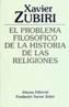 PROBLEMA FILOSOFICO DE LA HISTORIA DE LAS REGIONES | 9788420690476 | ZUBIRI APALATEGUI, XAVIER | Galatea Llibres | Librería online de Reus, Tarragona | Comprar libros en catalán y castellano online