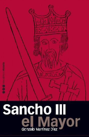 SANCHO III EL MAYOR | 9788496467477 | MARTINEZ DIEZ, GONZALO | Galatea Llibres | Llibreria online de Reus, Tarragona | Comprar llibres en català i castellà online