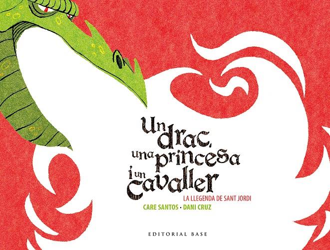 SANT JORDI. UN DRAC, UNA PRINCESA I UN CAVALLER | 9788416166602 | SANTOS, CARE | Galatea Llibres | Librería online de Reus, Tarragona | Comprar libros en catalán y castellano online