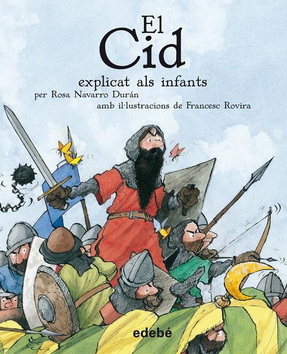 EL CID EXPLICAT ALS INFANTS | 9788423684007 | NAVARRO DURÁN, ROSA | Galatea Llibres | Librería online de Reus, Tarragona | Comprar libros en catalán y castellano online