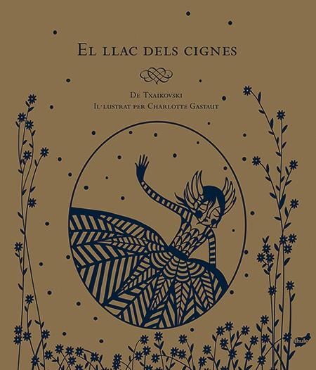 EL LLAC DELS CIGNES | 9788416817009 | GASTAUT, CHARLOTTE | Galatea Llibres | Llibreria online de Reus, Tarragona | Comprar llibres en català i castellà online