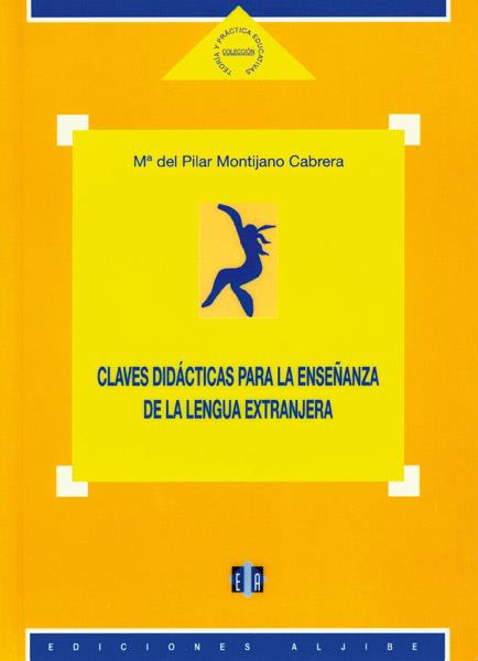 CLAVES DIDACTICAS PARA LA ENSEÑANZA DE LA LENGUA EXTRANJERA | 9788497000260 | MONTIJANO CABRERA,M. PILAR | Galatea Llibres | Llibreria online de Reus, Tarragona | Comprar llibres en català i castellà online