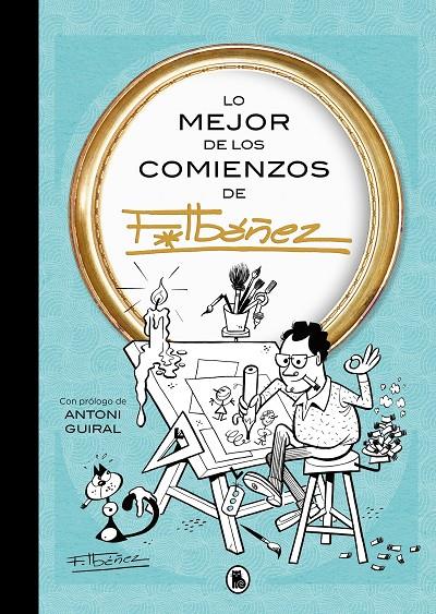 LO MEJOR DE LOS COMIENZOS DE IBÁÑEZ | 9788402430168 | IBÁÑEZ, FRANCISCO | Galatea Llibres | Librería online de Reus, Tarragona | Comprar libros en catalán y castellano online