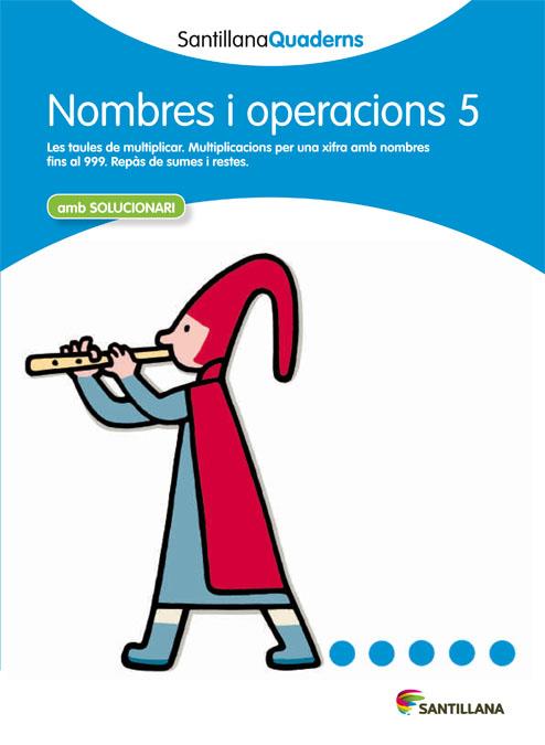 NOMBRES I OPERACIONS 5 (SANTILLANA QUADERNS) | 9788468013862 | VARIOS AUTORES | Galatea Llibres | Llibreria online de Reus, Tarragona | Comprar llibres en català i castellà online