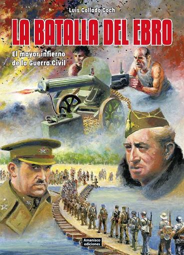 LA BATALLA DEL EBRO | 9788412364262 | COLLADO COCH, LUIS | Galatea Llibres | Llibreria online de Reus, Tarragona | Comprar llibres en català i castellà online