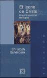 ICONO DE CRISTO, EL. UNA INTRODUCCION TEOLOGICA | 9788474905137 | SCHONBORN, CHRISTOPH | Galatea Llibres | Llibreria online de Reus, Tarragona | Comprar llibres en català i castellà online