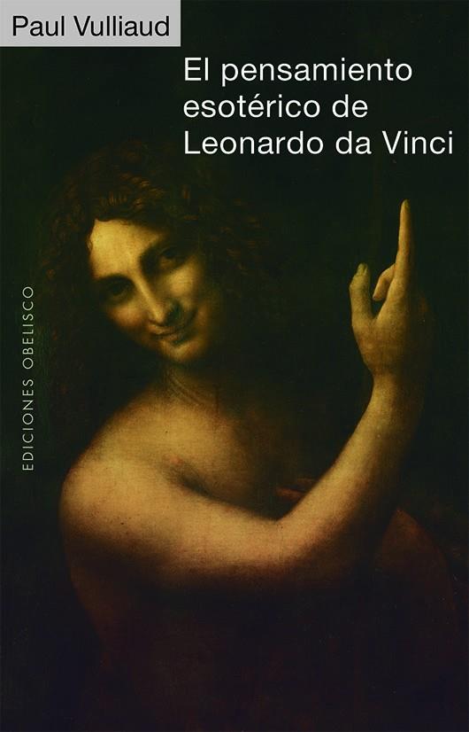 EL PENSAMIENTO ESOTÉRICO DE LEONARDO DA VINCI | 9788491117711 | VULLIAUD, PAUL | Galatea Llibres | Llibreria online de Reus, Tarragona | Comprar llibres en català i castellà online