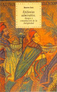 EPIFANIAS ADMIRABLES.APOGEO Y CONSUMACION DE LA AN | 9788446006053 | DONA, MASSIMO | Galatea Llibres | Librería online de Reus, Tarragona | Comprar libros en catalán y castellano online