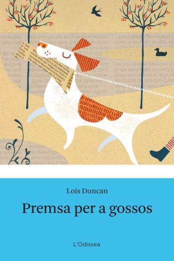 PREMSA PER A GOSSOS | 9788499320779 | DUNCAN, LOIS | Galatea Llibres | Llibreria online de Reus, Tarragona | Comprar llibres en català i castellà online