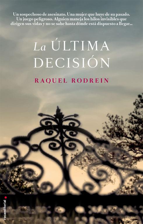 LA ÚLTIMA DECISIÓN | 9788499187181 | RODREIN, RAQUEL | Galatea Llibres | Llibreria online de Reus, Tarragona | Comprar llibres en català i castellà online