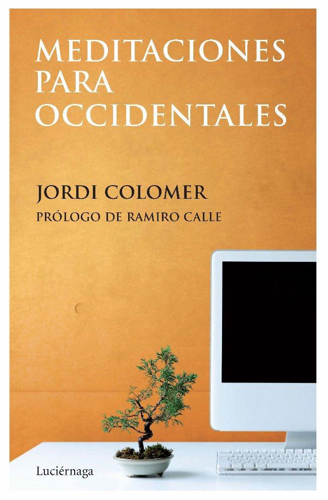 MEDITACIONES PARA OCCIDENTALES | 9788492545278 | COLOMER FONTS, JORDI | Galatea Llibres | Llibreria online de Reus, Tarragona | Comprar llibres en català i castellà online