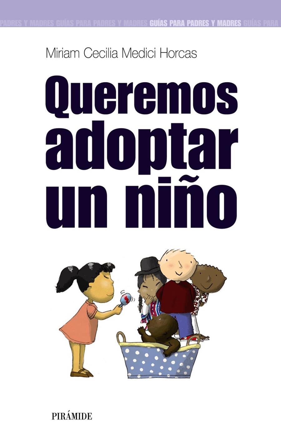 QUEREMOS ADOPTAR UN NIÑO | 9788436820812 | MEDICI HORCAS, MIRIAM | Galatea Llibres | Librería online de Reus, Tarragona | Comprar libros en catalán y castellano online